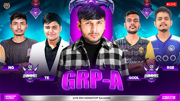 ELITE SUMMIT S-3 QUARTER FINAL GRP-A 🔥💀 || NG, GODL, TE, MNZ, RGE  #nonstopgaming
