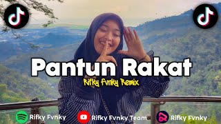 DJ Timur Pantun Rakat Viral Tiktok Terbaru 2023 || Rifky Fvnky Remix