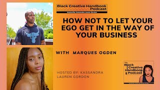 How not to let your ego get in the way of your business with Marques Ogden