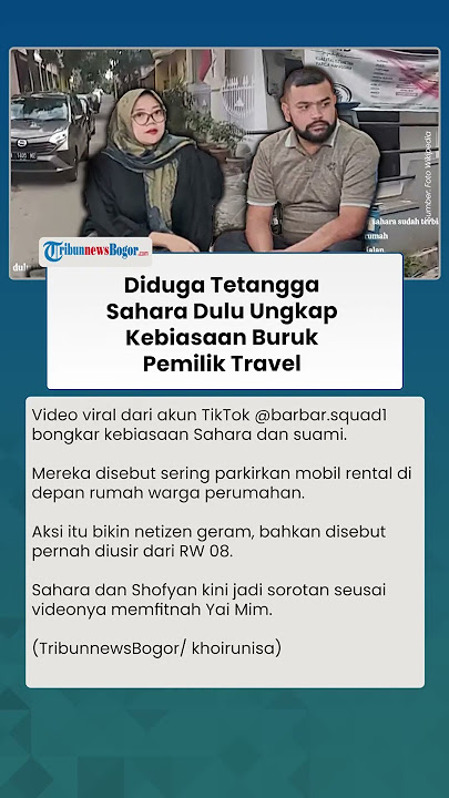 GEGER DENGAN YAI, Diduga Tetangga Sahara Ungkap Kebiasaan Buruk Pemilik Travel