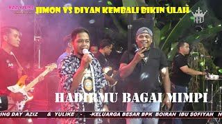 HADIRMU BAGAI MIMPI JIMON  VS DIAN DVS ahd music off java