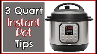 3 Quart Instant Pot Tips 