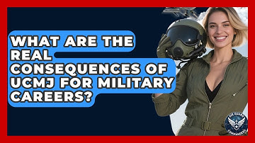 What Are The Real Consequences Of UCMJ For Military Careers? - Air Guard Commanders