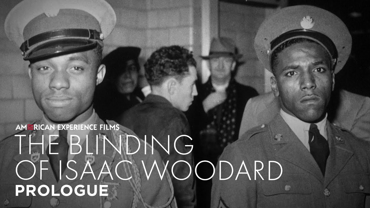 Sgt. Isaac Woodard’s Story The Blinding of Isaac Woodard YouTube
