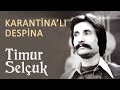 Timur Selçuk - Karantina'lı Despina (Official Audio)
