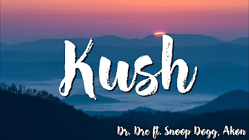 Kush  ( Lyrics) - Dr  Dre  ft  Snoop Dogg, Akon