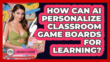 How Can AI Personalize Classroom Game Boards For Learning? - Your Crafty Classroom