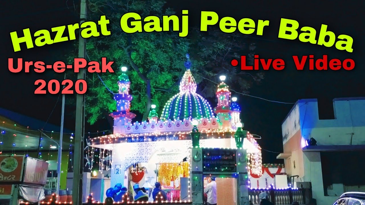 Urs-e-Pak Hazrat Ganj Peer Baba | Dhoraji Urs Sharif 2020 | Dargah Vlog | Live Video | #(blog 94)