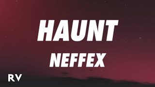 Neffex - Haunt Lyrics