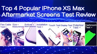 Top 4 Popular iPhone XS Max Aftermarket Screens Test Review