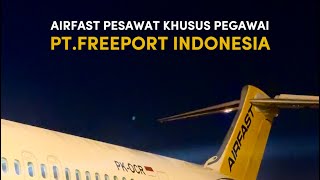 AIRFAST PESAWAT KHUSUS PEGAWAI PT.FREEPORT INDONESIA