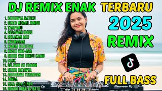 DJ FULL BASS TERBARU 2025 🚀🎵 – KUMPULAN LAGU REMIX NONSTOP PALING ENAK