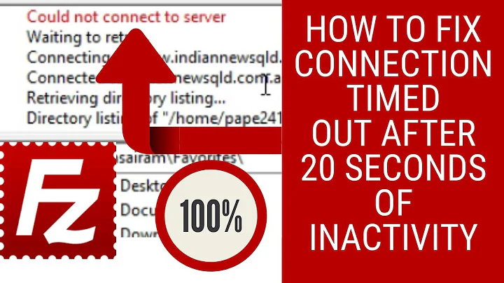 100% Solution | How to Fix FileZilla Connection timed out after 20 seconds of inactivity |FTP Error