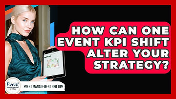 How Can One Event KPI Shift Alter Your Strategy? - Event Management Pro Tips