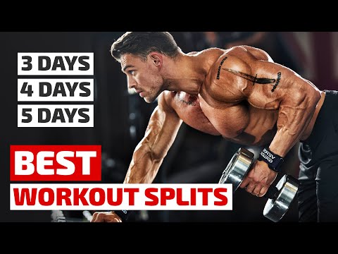 How To Build Your Best Workout Week - 3 Day, 4 Day, 5. Day Split