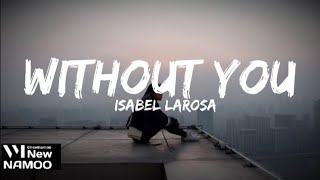 Isabel LaRosa - without you (lyrics)