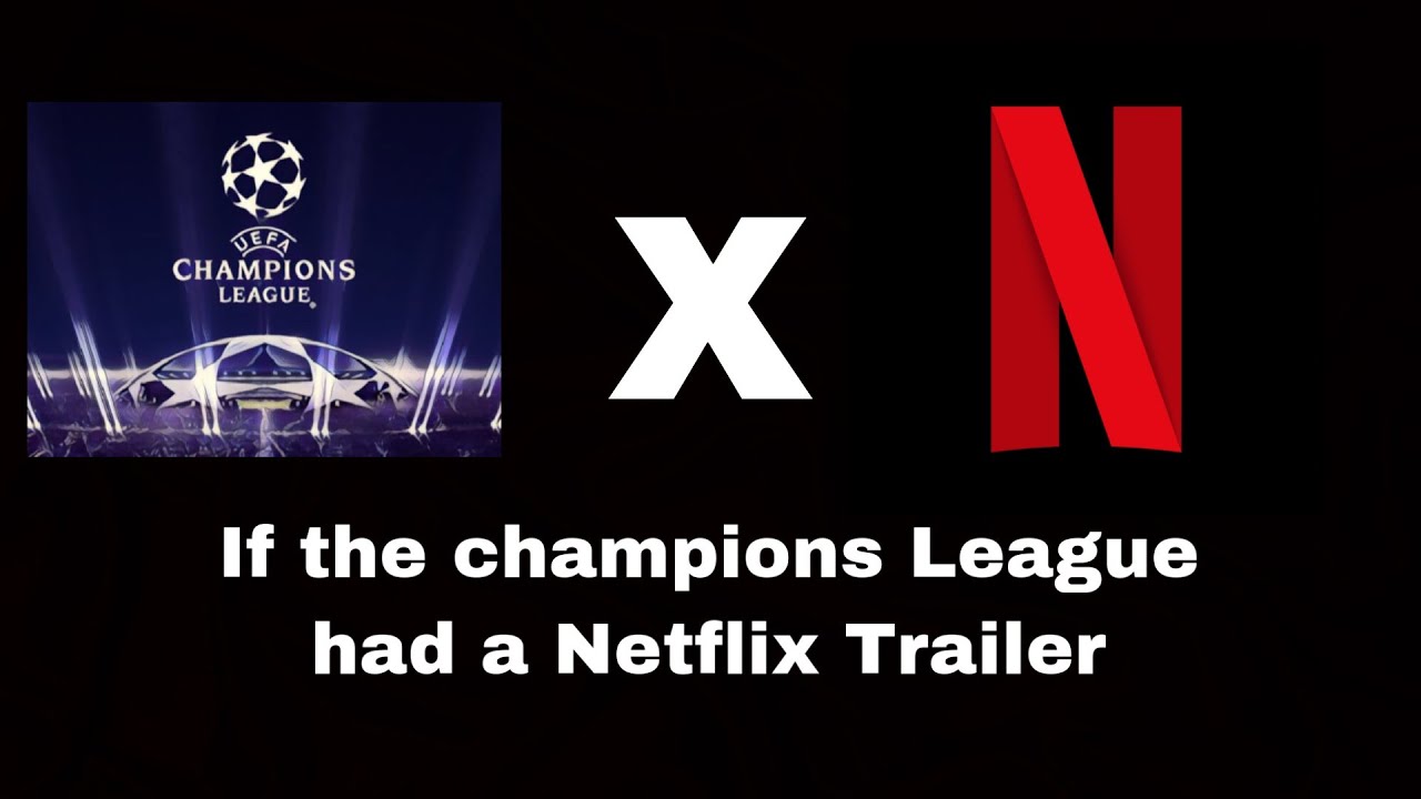 What if Netflix had shows about Champions League teams? 