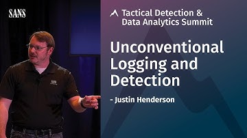 Unconventional Logging and Detection - SANS Tactical Detection Summit 2018