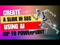 how to create a powerpoint slide in seconds using AI