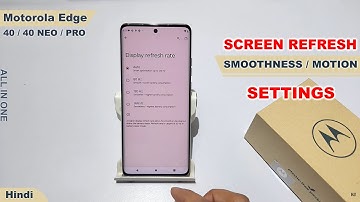 How to set screen refresh rate in motorola edge 40 neo | Moto edge 40 me smooth screen kaise chalaye