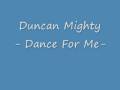 Duncan Mighty ft Ghanian SandazBlack "Dance For Me"
