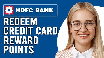 How To Redeem Credit Card Reward Points At HDFC (How Do You Redeem HDFC Credit Card Reward Points?)
