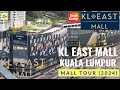 Kl east mall  mall tour 2024