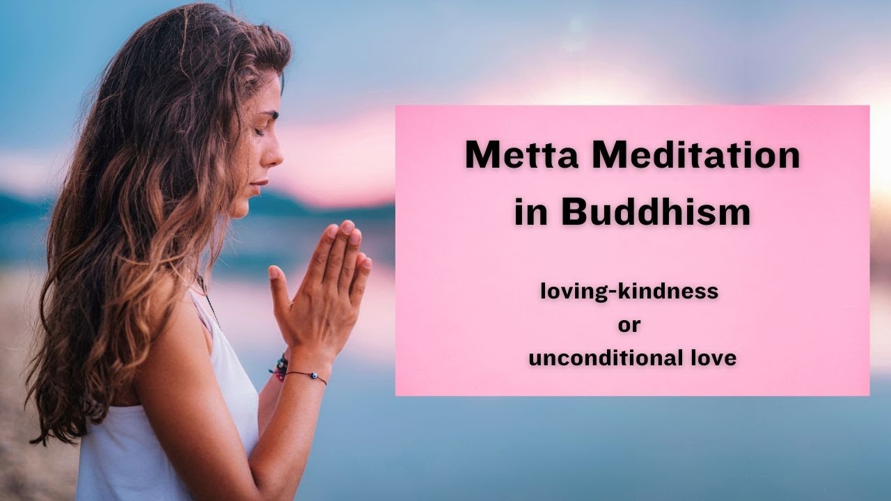 Guided Metta Meditation in Buddhism: Cultivating Loving-Kindness for ...