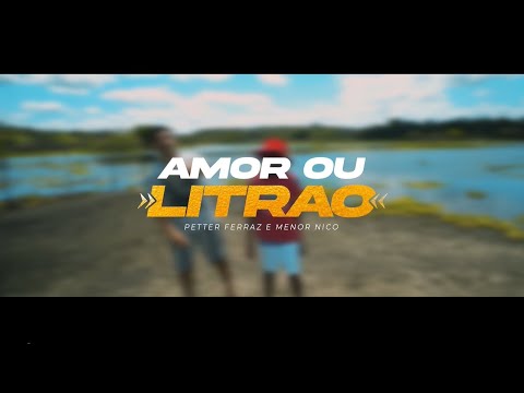 Petter Ferraz e Menor Nico - Amor ou o Litrão (Videoclipe Oficial) (Longo Filmes) | PAGONEJANDO