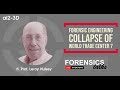 Forensic Engineering World Trade Center 7 | CSI | Forensics Talks Ep12 | ft. Dr. Leroy Hulsey