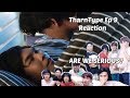 (MORE GAY TITANS) TharnType Episode 9 Reaction/Commentary