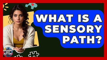 What Is A Sensory Path? - Answers About Autism