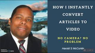 How I instantly convert articles to video