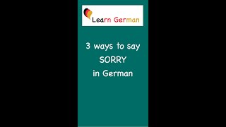 3 Ways to say „Sorry in German | Learn German Shorts