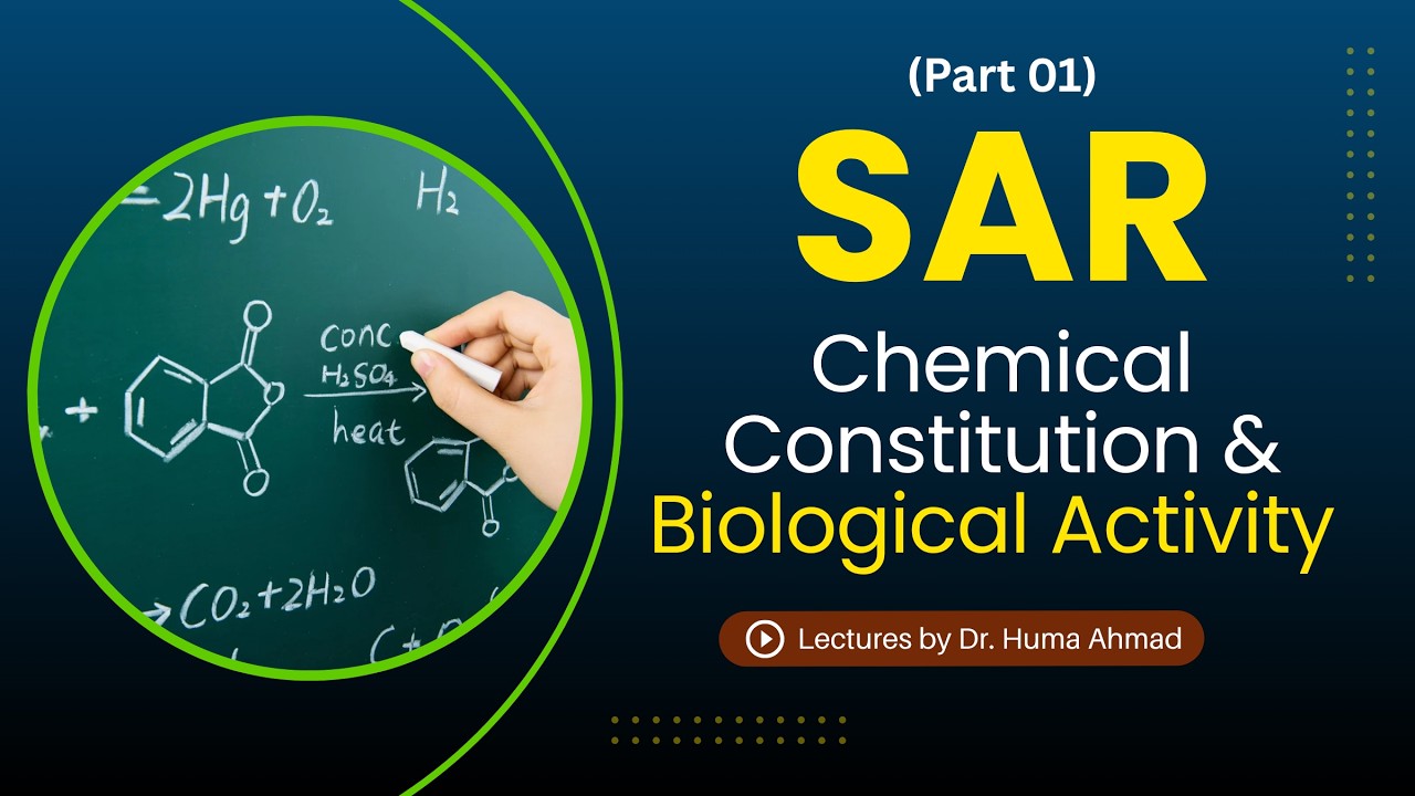 Structure Activity Relationship || SAR (PART 1) || Medicinal chemistry || Lectures by Dr. Huma Ahmad