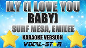 Surf Mesa Ily I Love You Baby Feat Emilee International Lyric Video Youtube