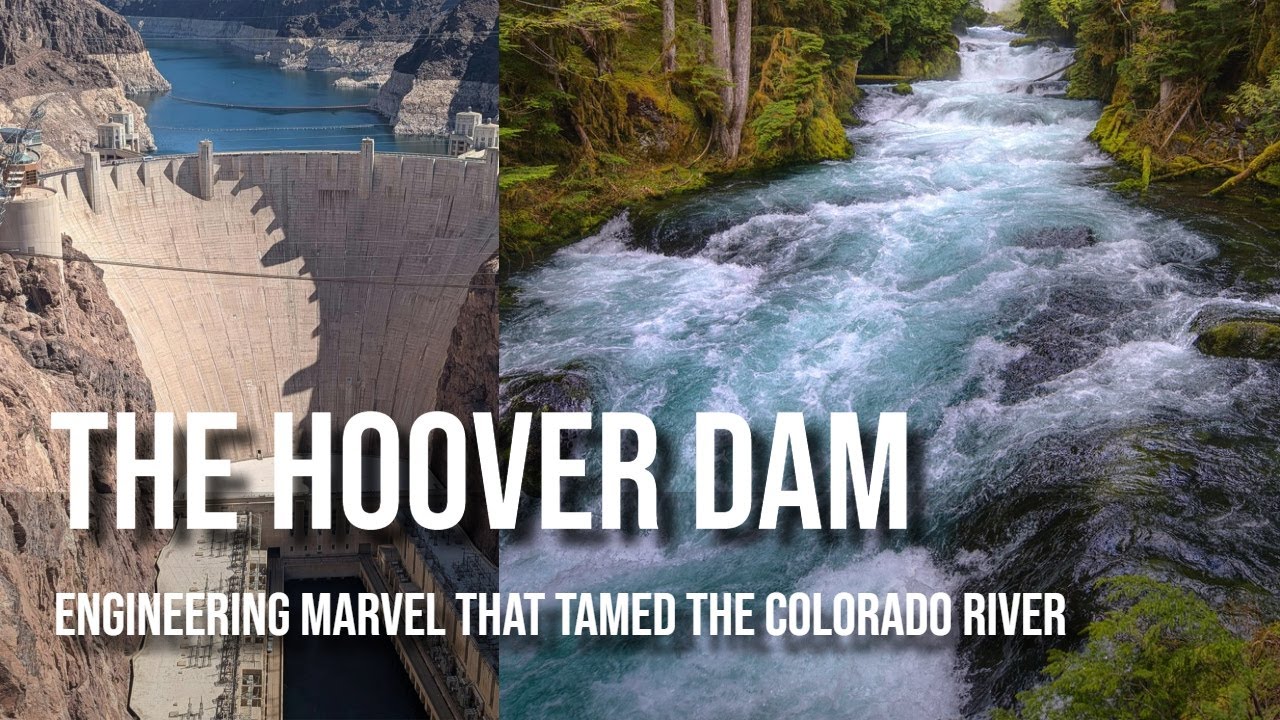Hoover Dam: The Engineering Marvel That Tamed the Colorado River - YouTube