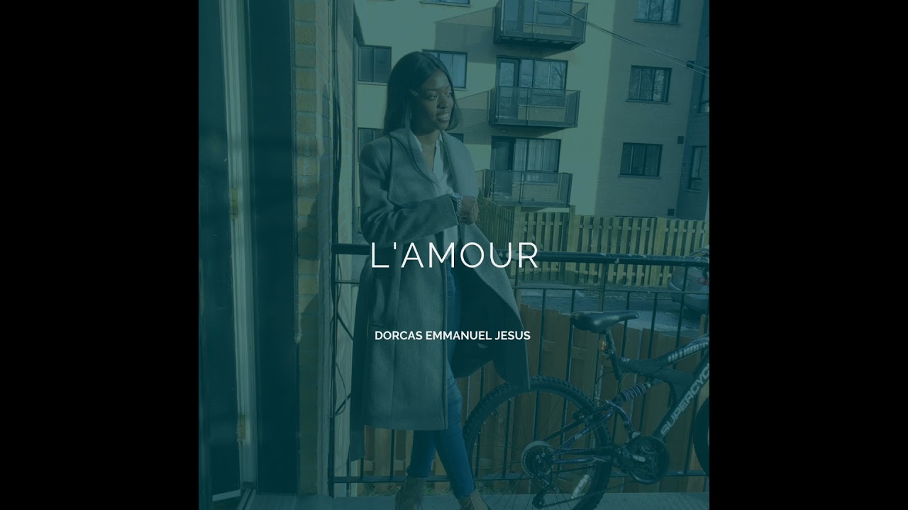 L'Amour -Dorcas Emmanuel Jesus