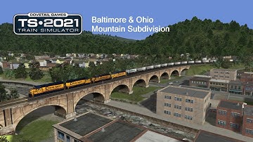 Train Simulator 2021: B&O Mountain Sub  Pt. 1