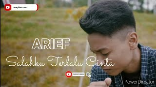 Download Lagu ARIEF - Salahku Terlalu Cinta || lirik || asepkessent MP3 Download Lagu ARIEF - Salahku Terlalu Cinta || lirik || asepkessent MP3