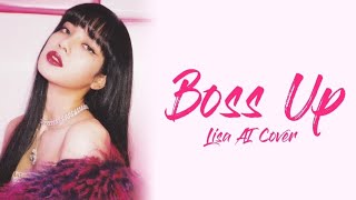 Boss Up (Alina Smith) Lisa AI Cover Lyrics Resimi