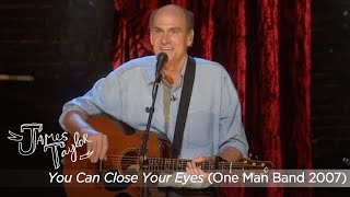 James Taylor - You Can Close Your Eyes (One Man Band, 2007) chords