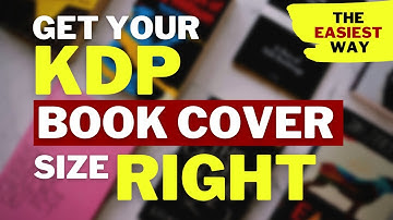 The EASIEST way to get KDP Book Cover Size RIGHT for Amazon KDP Low and No Content Book Publishing