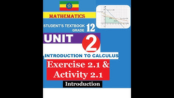 Mathematics Grade 12 Unit  2 Introduction|(Exercise 2.1 & Activity 2.1)@Girma21​