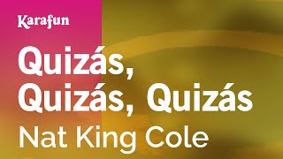 Quizás, quizás, quizás - Nat King Cole | Versión Karaoke | KaraFun