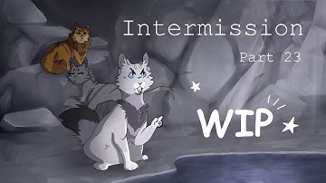Intermission | Dovewing AMV MAP | Part 23 {WIP}