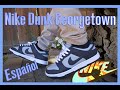 Nike Dunk Georgetown - Detalles y En Pie!