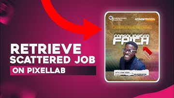 How to Retrieve Scattered Job on Pixellab | Recover Scattered Project | Pixellab Tutorial