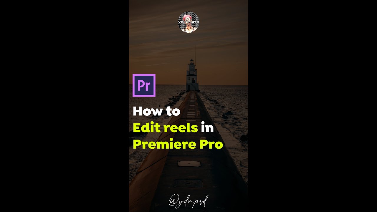 How to edit Reels in Premiere Pro