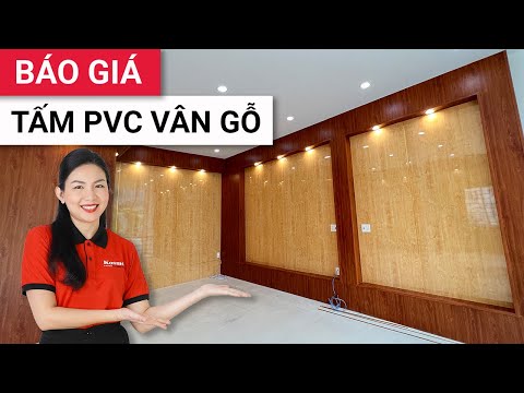 Báo giá tấm ốp tường pvc vân gỗ  MỚI NHẤT | Tấm nhựa pvc giả gỗ ốp tường bao nhiêu 1m2?